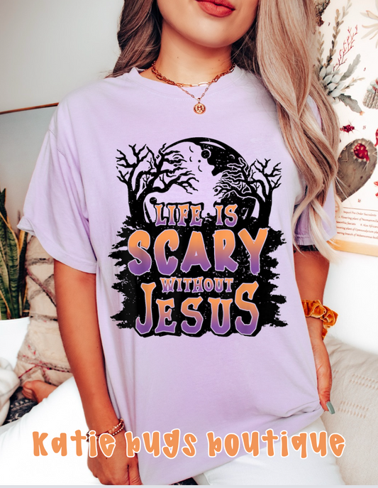 Life is Scary Without Jesus